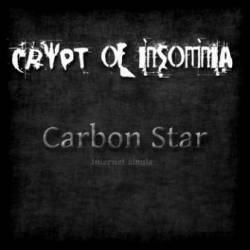 Crypt Of Insomnia : Carbon Star